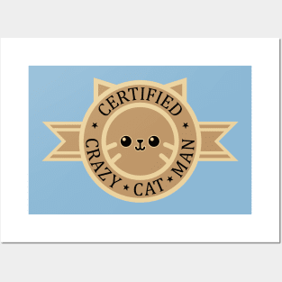 Certified Crazy Cat Man Posters and Art